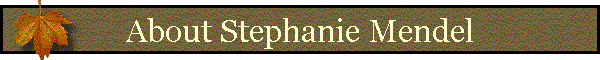 About Stephanie Mendel